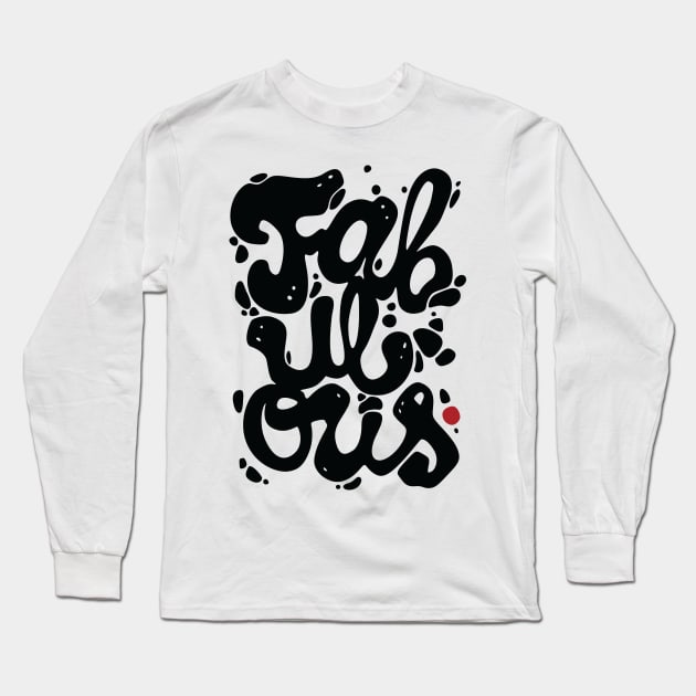 Fabulous Long Sleeve T-Shirt by bebold